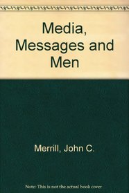 Media, Messages and Men