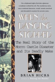 When the Dancing Stopped: The Real Story of the Morro Castle Disaster and Its Deadly Wake