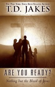 Are You Ready?: Nothing But the Blood of Jesus