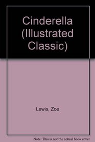 Cinderella: Illustrated Classic