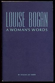 Louise Bogan: a woman's words: A lecture delivered at the Library of Congress, May 4, 1970. With a bibliography