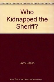 Who Kidnapped the Sheriff? Tales from Tickfaw