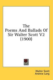 The Poems And Ballads Of Sir Walter Scott V2 (1900)