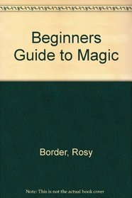 Beginners Guide to Magic