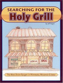 Searching for the Holy Grill: The Most Divine Burgers in Minnesota, Wisconsin & Iowa