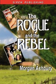 The Rogue and the Rebel: Beau and the Lady Beast / Lily in Bloom