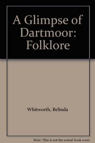A Glimpse of Dartmoor: Folklore