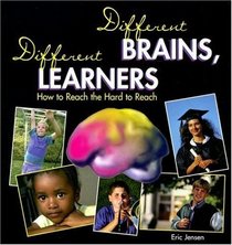 Different Brains, Different Learners: How to Reach the Hard to Reach