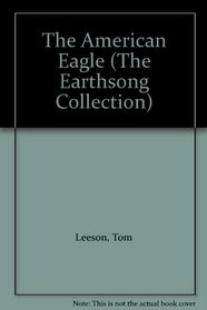 The American Eagle (The Earthsong Collection)