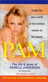 Pam: The Life  Loves of Pamela Anderson