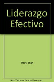 Liderazgo Efectivo (Spanish Edition)