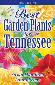 Best Garden Plants for Tennessee (Best Garden Plants For...)