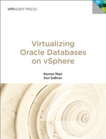 Virtualizing Oracle Databases on vSphere (VMware Press Technology)