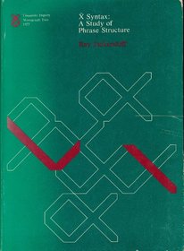 X syntax: A study of phrase structure (Linguistic inquiry monographs)