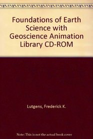 Foundations of Earth Science with Geoscience Animation Library CD-ROM (6th Edition)
