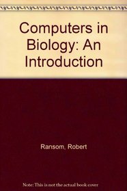 Computers in Biology: An Introduction
