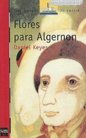 Flores Para Algernon/flowers for Algernon (Spanish Edition)