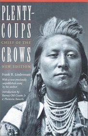 Plenty-Coups: Chief of the Crows (Bison Book)
