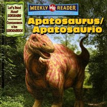 Apatosaurus/Apatosaurio (Let's Read About Dinosaurs/ Conozcamos a Los Dinosaurios) (Spanish Edition)