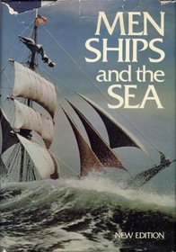 Men, Ships, and the Sea (The Story of Man Library)