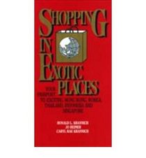 Shopping in Exotic Places: Your Passport to Exciting Hong Kong, Korea, Thailand, Indonesia, and Singapore