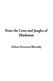 From the Caves and Jungles of Hindostan