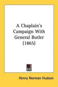 A Chaplain's Campaign With General Butler (1865)