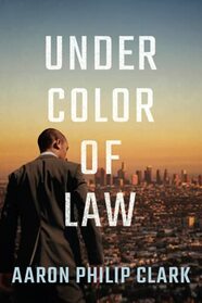 Under Color of Law (Trevor Finnegan, Bk 1)
