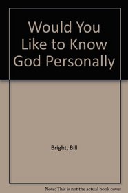 Would You Like to Know God Personally