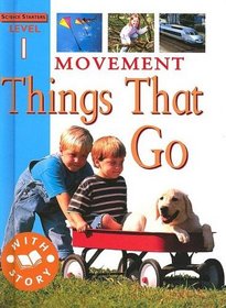 Movement: Things That Go (Science Starters)
