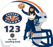 Auburn University Tigers 123: My First Counting Book (University 123 Counting Books) (My First Counting Books (Michaelson Entertainment))