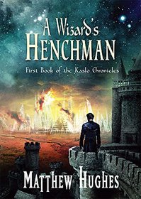 A Wizard's Henchman (Kaslo Chronicles)