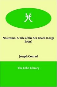 Nostromo: A Tale of the Sea Board (Large Print)