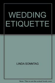 WEDDING ETIQUETTE