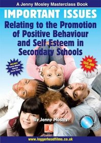 Important Issues Relating to the Promotion of Positive Behaviour and Self Esteem in Secondary Schools