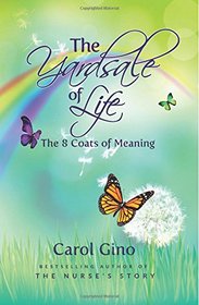The Yard Sale of Life: The 8 Coats of Meaning (Straight Talk From Spirit) (Volume 2)