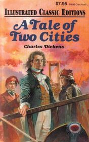 A Tale of Two Cities (Classics Illustrated Editions)