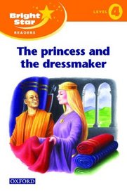 Bright Star Reader 4: The Princess and the Dressmaker