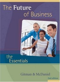 The Future of Business : The Essentials (with InfoTrac College Edition)