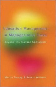 Educational Management in Managerialist times: Beyond the Textural Apologists