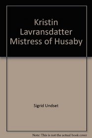 Kristin Lavransdatter II: The Mistress of Husaby