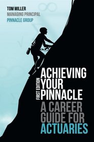 Achieving Your Pinnacle: A Career Guide for Actuaries