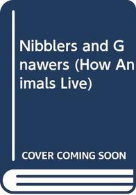 Nibblers & Gnawers