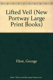 Lifted Veil (New Portway Large Print Books)