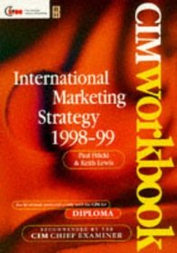 International Marketing Strategy 1998-99 (CIM Student Workbook Series: Diploma)