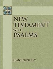 New Testament with Psalms - Giant Print ESV
