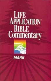 Mark (Life Application Bible Commentary)