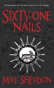Sixty-One Nails (Courts of the Feyre, Bk 1)