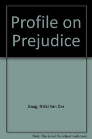 Profile on Prejudice