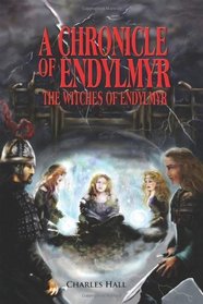 The Witches of Endylmyr (Chronicle of Endylmyr)